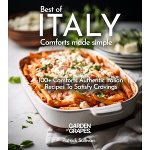 Sullivan, Patrick Italian Comfort Cookbook: 100+ Home Cook Favorites Authentic Italian, Picture included (Best of Global Recipes) Sullivan, Patrick Italian Comfort Cookbook: 100+ Home Cook Favorites Authentic Italian, Picture included (Best of Global Recipes)