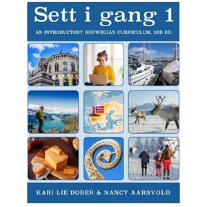 Dorer, Dr. Kari Lie Sett i gang Book 1 (3rd ed.): An Introductory Norwegian Curriculum (Sett i gang (3rd Edition)) Dorer, Dr. Kari Lie Sett i gang Book 1 (3rd ed.): An Introductory Norwegian Curriculum (Sett i gang (3rd Edition))