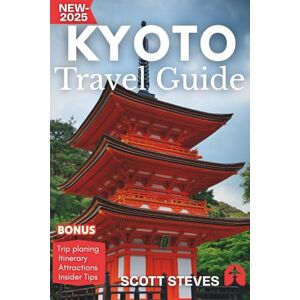 Scott Kyoto Travel Guide 2025: Experience Kyoto from Gion – Your Essential Guide to Temples, Traditions, and Scenic Walks Scott Kyoto Travel Guide 2025: Experience Kyoto from Gion – Your Essential Guide to Temples, Traditions, and Scenic Walks