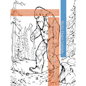 Sample, Ricko Dupri Bigfoot and the Gold Digger’s Mischief: A Zentangle Coloring Adventure: 61 Playful and Humorous Gold Rush Patterns in Zentangle Style for Relaxation and Fun Sample, Ricko Dupri Bigfoot and the Gold Digger’s Mischief: A Zentangle Coloring Adventure: 61 Playful and Humorous Gold Rush Patterns in Zentangle Style for Relaxation and Fun