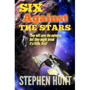 Hunt, Stephen Six Against the Stars Hunt, Stephen Six Against the Stars