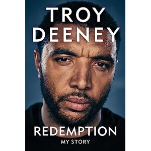 Deeney, Troy Troy Deeney: Redemption: My Story Deeney, Troy Troy Deeney: Redemption: My Story