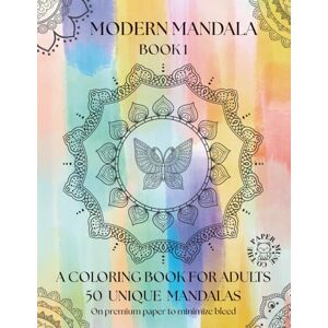 Co., The Paper Muse Modern Mandala Book 1 A Coloring Book for Adults: 50 stress anxiety relief relaxing meditative book with unique designs on premium thick paper Co., The Paper Muse Modern Mandala Book 1 A Coloring Book for Adults: 50 stress anxiety relief relaxing meditative book with unique designs on premium thick paper