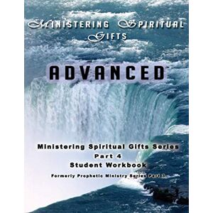 Hamon, Dr. Bill MSG IV: Advanced: Student Workbook (Ministering Spiritual Gifts Series) Hamon, Dr. Bill MSG IV: Advanced: Student Workbook (Ministering Spiritual Gifts Series)