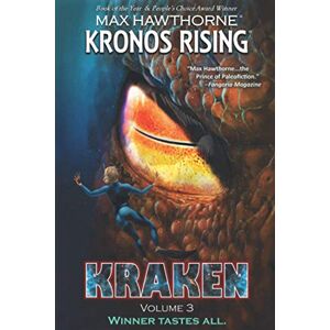 Hawthorne, Max KRONOS RISING: KRAKEN (volume 3): Winner tastes all.: 5 Hawthorne, Max KRONOS RISING: KRAKEN (volume 3): Winner tastes all.: 5