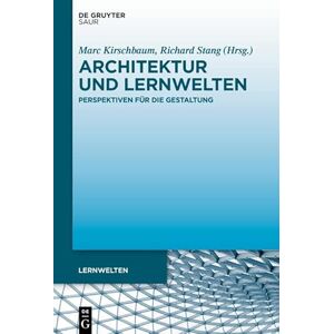 De Gruyter Saur Architektur und Lernwelten: Perspektiven für die Gestaltung (German Edition) De Gruyter Saur Architektur und Lernwelten: Perspektiven für die Gestaltung (German Edition)