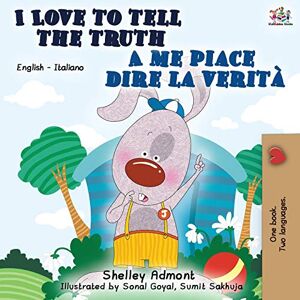 Admont, Shelley I Love to Tell the Truth A me piace dire la verità: English Italian Bilingual Book (English Italian Bilingual Collection) Admont, Shelley I Love to Tell the Truth A me piace dire la verità: English Italian Bilingual Book (English Italian Bilingual Collection)
