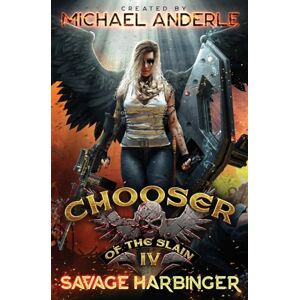 Anderle, Michael Savage Harbinger: Chooser of the Slain Book 4 Anderle, Michael Savage Harbinger: Chooser of the Slain Book 4