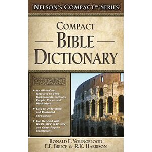 Thomas Nelson Publishers Compact Bible Dictionary: Nelson's Compact Series Thomas Nelson Publishers Compact Bible Dictionary: Nelson's Compact Series