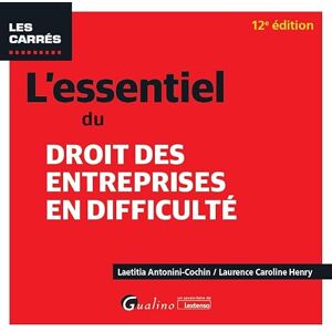 Henry, Laurence L'essentiel du droit des entreprises en difficulté Henry, Laurence L'essentiel du droit des entreprises en difficulté