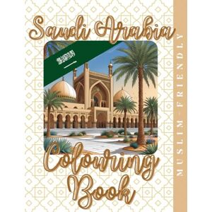 Saqr, Sally Sands & Souqs: A Saudi Colouring Book (Culture & Colour) Saqr, Sally Sands & Souqs: A Saudi Colouring Book (Culture & Colour)