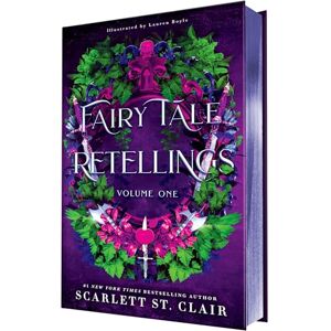 St. Clair, Scarlett Fairy Tale Retellings, Volume I: Books 1 and 2 in the Dark Fae Romance Adult Fantasy Novella Series St. Clair, Scarlett Fairy Tale Retellings, Volume I: Books 1 and 2 in the Dark Fae Romance Adult Fantasy Novella Series