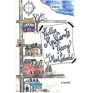 Schnabel, Micah Hello, My Name is Henry Schnabel, Micah Hello, My Name is Henry