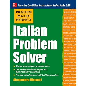 Visconti, Alessandra Practice Makes Perfect Italian Problem Solver: With 80 Exercises (Practice Makes Perfect (McGraw-Hill)) (NTC FOREIGN LANGUAGE) Visconti, Alessandra Practice Makes Perfect Italian Problem Solver: With 80 Exercises (Practice Makes Perfect (McGraw-Hill)) (NTC FOREIGN LANGUAGE)