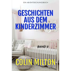 Milton Geschichten aus dem Kinderzimmer Band 2: Tales From The Nursery Vol 2 Milton Geschichten aus dem Kinderzimmer Band 2: Tales From The Nursery Vol 2