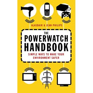 Philips The Powerwatch Handbook: Simple ways to make you and your family safer Philips The Powerwatch Handbook: Simple ways to make you and your family safer