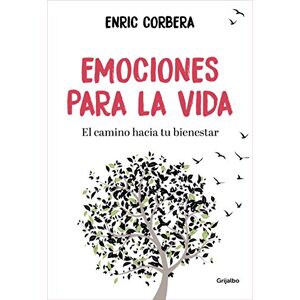 Corbera, Enric Emociones Para La Vida / Emotions for Life: El camino hacia tu bienestar (Crecimiento personal) Corbera, Enric Emociones Para La Vida / Emotions for Life: El camino hacia tu bienestar (Crecimiento personal)