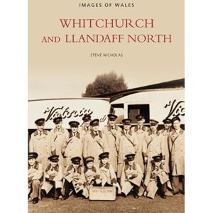 Nicholas, Steve Whitchurch and Llandaff North (Images of Wales) Nicholas, Steve Whitchurch and Llandaff North (Images of Wales)