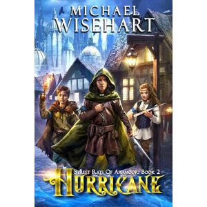 Wisehart, Michael Hurricane (Street Rats of Aramoor) Wisehart, Michael Hurricane (Street Rats of Aramoor)