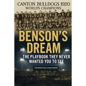 Horning, stacey Benson's Dream: The Playbook They Never Wanted You to See Horning, stacey Benson's Dream: The Playbook They Never Wanted You to See