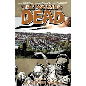 Kirkman, Robert The Walking Dead Volume 16: A Larger World (WALKING DEAD TP) Kirkman, Robert The Walking Dead Volume 16: A Larger World (WALKING DEAD TP)