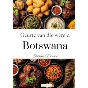 Lacroix, Étienne Geurte van die wêreld: Botswana Lacroix, Étienne Geurte van die wêreld: Botswana