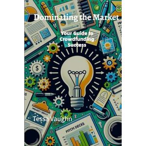 Ink, Unity Dominating the Market: Your Guide to Crowdfunding Success Ink, Unity Dominating the Market: Your Guide to Crowdfunding Success