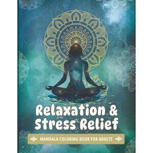 Seefeld, Lina Mandala Coloring Book for Adults – Relaxation & Stress Relief: Mindfulness, Meditation & Calm Creative Self-Care Gift for Women Seefeld, Lina Mandala Coloring Book for Adults – Relaxation & Stress Relief: Mindfulness, Meditation & Calm Creative Self-Care Gift for Women