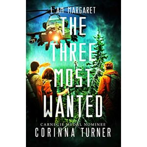 Turner, Corinna The Three Most Wanted: Volume 2 (I Am Margaret) Turner, Corinna The Three Most Wanted: Volume 2 (I Am Margaret)