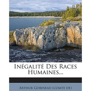 Inégalité Des Races Humaines... Inégalité Des Races Humaines...