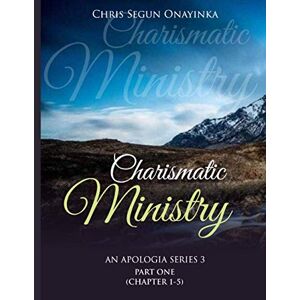 ONAYINKA, CHRIS SEGUN CHARISMATIC MINISTRY ONAYINKA, CHRIS SEGUN CHARISMATIC MINISTRY