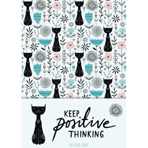 Brown, Nicola Keep Positive Thinking, My Food Diary: 12 Week Food Tracking Featuring Activity Tracker, Meal Plan, Sleep, Weekly Weigh in and Exercise Plan Brown, Nicola Keep Positive Thinking, My Food Diary: 12 Week Food Tracking Featuring Activity Tracker, Meal Plan, Sleep, Weekly Weigh in and Exercise Plan