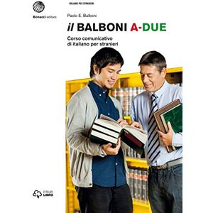Balboni, Paolo E Il Balboni: Volume A2. Libro + digitale Balboni, Paolo E Il Balboni: Volume A2. Libro + digitale