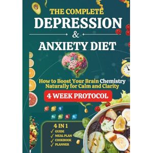 G, Dr Lilly The Complete Depression & Anxiety Diet: How to Boost Your Brain Chemistry Naturally for Calm and Clarity, 28 Day Brain Reset Plan G, Dr Lilly The Complete Depression & Anxiety Diet: How to Boost Your Brain Chemistry Naturally for Calm and Clarity, 28 Day Brain Reset Plan