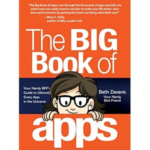 Ziesenis, Beth The Big Book of Apps: Your Nerdy BFF's Guide to (Almost) Every App in the Universe Ziesenis, Beth The Big Book of Apps: Your Nerdy BFF's Guide to (Almost) Every App in the Universe