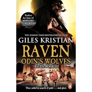 Kristian, Giles Raven 3: Odin's Wolves: (Raven: 3): A thrilling, blood-stirring and blood-soaked Viking adventure from bestselling author Giles Kristian Kristian, Giles Raven 3: Odin's Wolves: (Raven: 3): A thrilling, blood-stirring and blood-soaked Viking adventure from bestselling author Giles Kristian