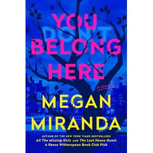 Miranda, Megan You Belong Here: A Novel Miranda, Megan You Belong Here: A Novel