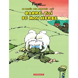 F'Murrr Le Génie des Alpages Tome 3 Barre-toi de mon herbe F'Murrr Le Génie des Alpages Tome 3 Barre-toi de mon herbe