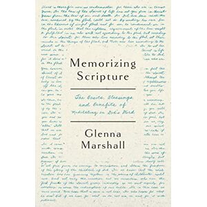 Marshall Memorizing Scripture: The Basics, Blessings, and Benefits of Meditating on God's Word Marshall Memorizing Scripture: The Basics, Blessings, and Benefits of Meditating on God's Word