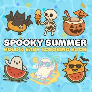 FLODD, AGALO Spooky Summer Coloring Book: Bold and Easy Designs for Spooky Ghost in Summer Fun, and Relaxing Moments For Kids and Adults FLODD, AGALO Spooky Summer Coloring Book: Bold and Easy Designs for Spooky Ghost in Summer Fun, and Relaxing Moments For Kids and Adults