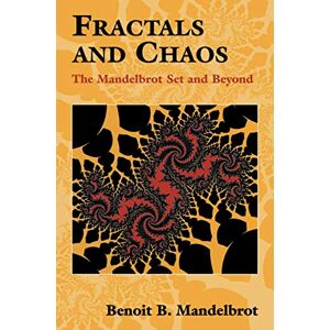 Mandelbrot, Benoit Fractals and Chaos: The Mandelbrot Set and Beyond (Selecta): c Mandelbrot, Benoit Fractals and Chaos: The Mandelbrot Set and Beyond (Selecta): c