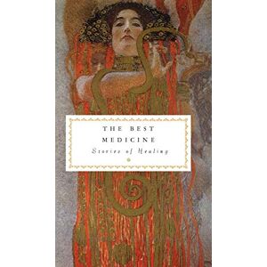 The Best Medicine: Stories of Healing (Everyman's Library POCKET CLASSICS) The Best Medicine: Stories of Healing (Everyman's Library POCKET CLASSICS)