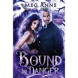 Anne, Meg Bound by Danger: A Fated Mates Psychic Paranormal Romance (Undercover Magic) Anne, Meg Bound by Danger: A Fated Mates Psychic Paranormal Romance (Undercover Magic)