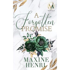 Henri, Maxine A Forgotten Promise: An Enemies To Lovers Romance (MERGED) Henri, Maxine A Forgotten Promise: An Enemies To Lovers Romance (MERGED)