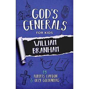 Roberts God's Generals for Kids Vol 10: William Branham Roberts God's Generals for Kids Vol 10: William Branham