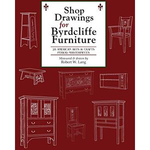 Lang, Robert W Shop Drawings for Byrdcliffe Furniture: 28 Masterpieces American Arts & Crafts Furniture Lang, Robert W Shop Drawings for Byrdcliffe Furniture: 28 Masterpieces American Arts & Crafts Furniture