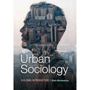 Abrahamson, Mark Urban Sociology: A Global Introduction Abrahamson, Mark Urban Sociology: A Global Introduction