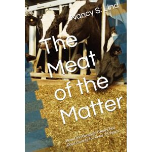 Lind, Nancy S. The Meat of the Matter: How One Brussels Family Fed Door County for Over 75 Years Lind, Nancy S. The Meat of the Matter: How One Brussels Family Fed Door County for Over 75 Years