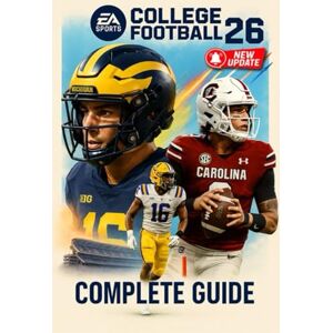 Bobbie S. Ortiz EA Sports College Football 26 Complete Guide to Gameplay, Recruiting, Dynasty Mode, and Ultimate Team (Latest Update) Bobbie S. Ortiz EA Sports College Football 26 Complete Guide to Gameplay, Recruiting, Dynasty Mode, and Ultimate Team (Latest Update)
