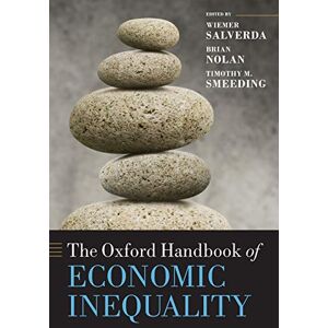 The Oxford Handbook of Economic Inequality (Oxford Handbooks) The Oxford Handbook of Economic Inequality (Oxford Handbooks)